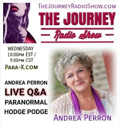 Andrea Perron: Paranormal Hodge Podge with Live Q&A on THE JOURNEY Radio Show with Jen Kruse & Clayton Crawford - TheJourneyRadioShow.com 
