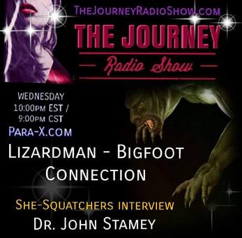 Lizardman - Bigfoot Connection: Dr. John Stamey & She-Squatchers on THE JOURNEY Radio Show - TheJourneyRadioShow.com 